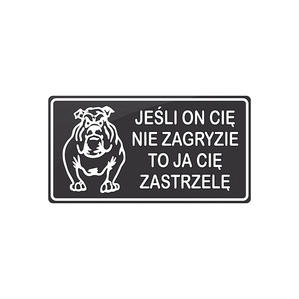 Tablica - Jeśli on cie nie zagryzie... - obrazek 4