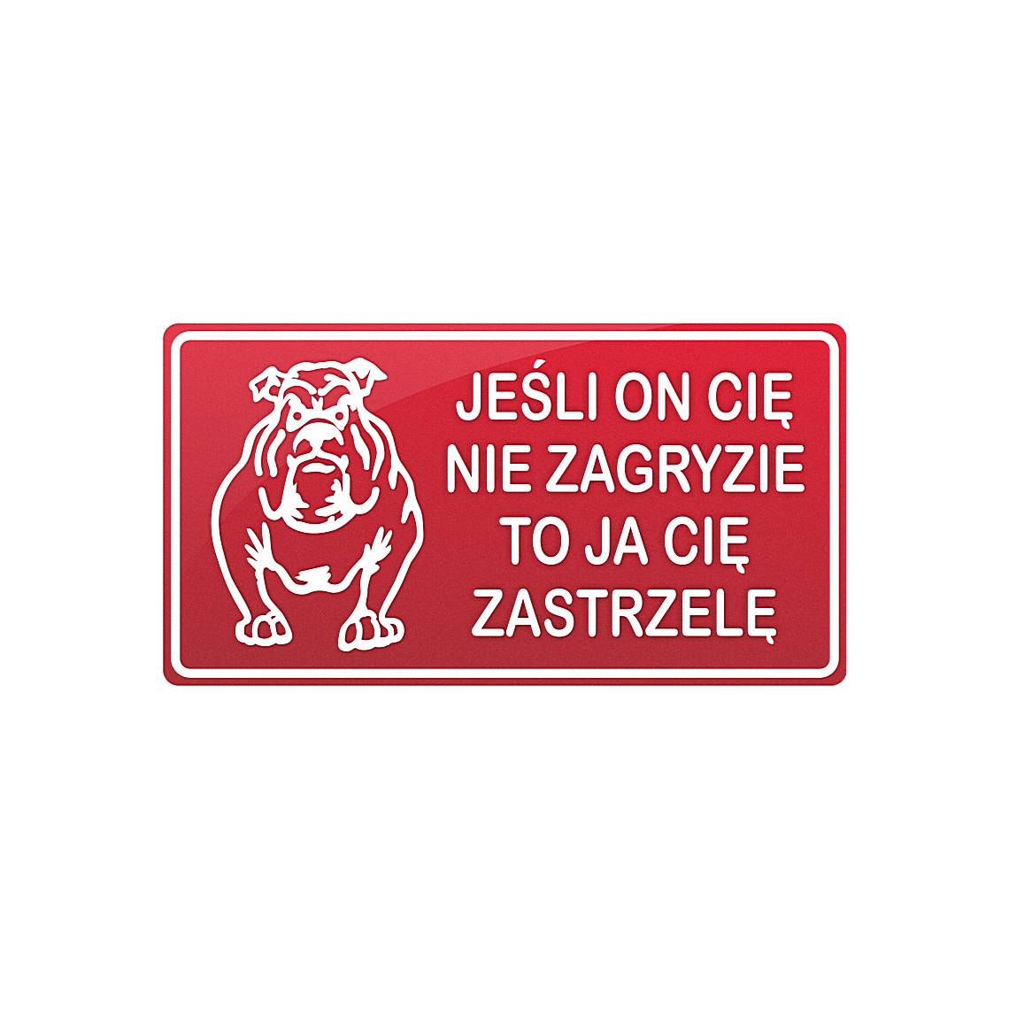 Tablica - Jeśli on cie nie zagryzie... - obrazek 2