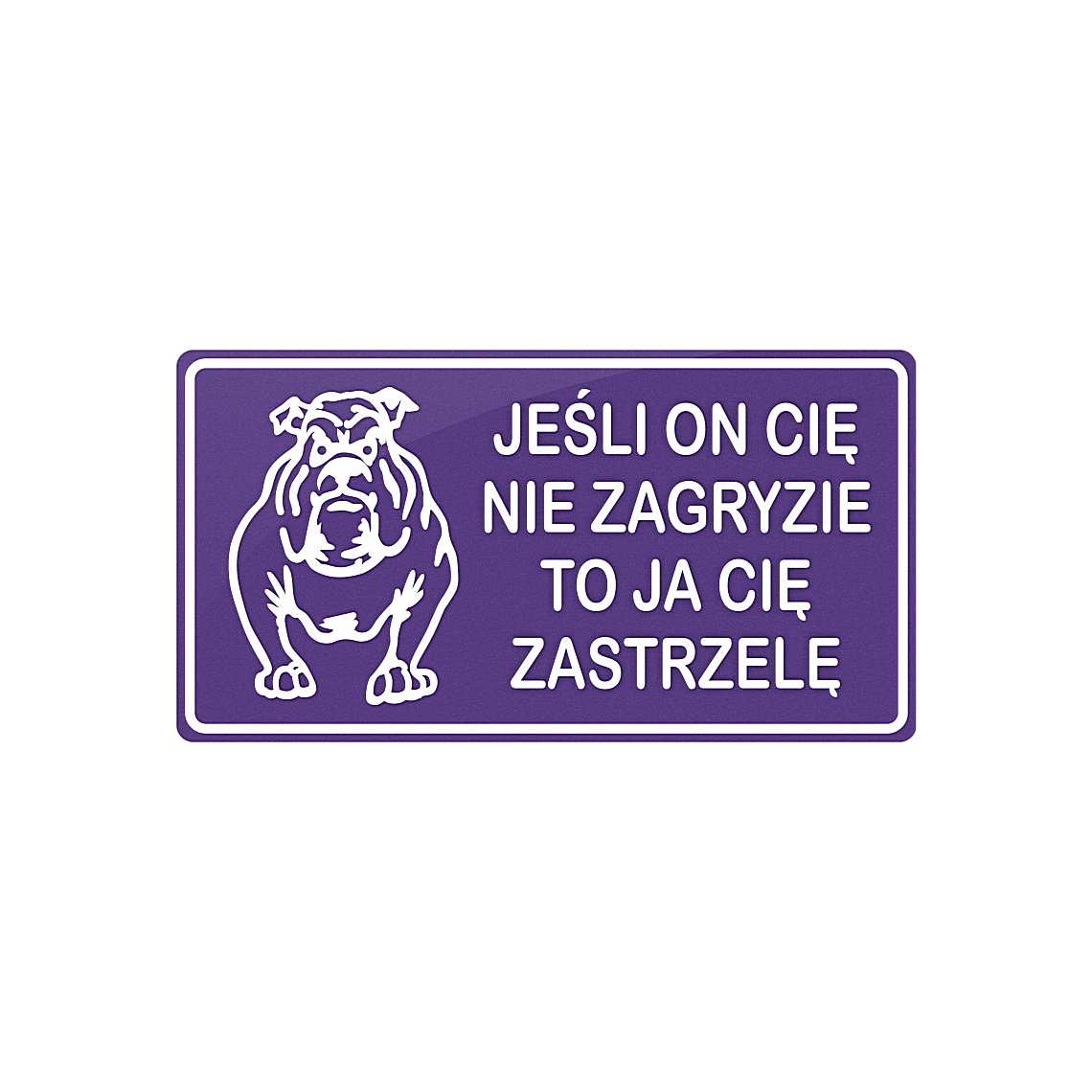 Tablica - Jeśli on cie nie zagryzie... - obrazek 6