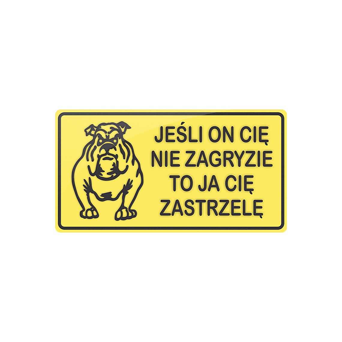 Tablica - Jeśli on cie nie zagryzie...