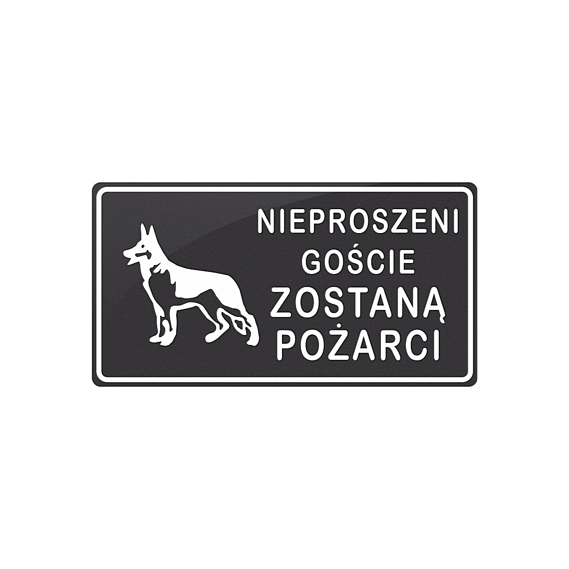 Tablica - Nieproszeni goście zostaną pożarci