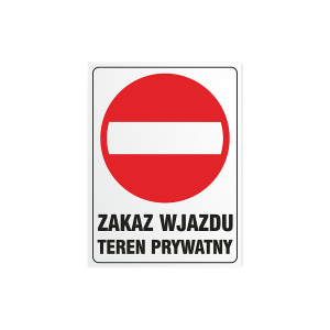 Zakaz wjazdu - Teren Prywatny - Tablica PCV